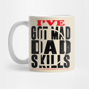 I've Got Mad Dad Skills Mug